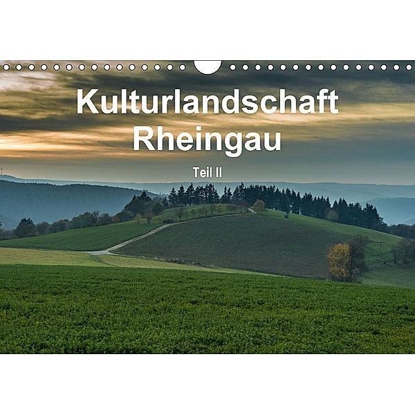 Kulturlandschaft Rheingau - Teil II (Wandkalender 2017 DIN A4 quer), Erhard Hess