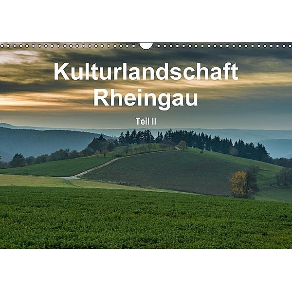 Kulturlandschaft Rheingau - Teil II (Wandkalender 2017 DIN A3 quer), Erhard Hess