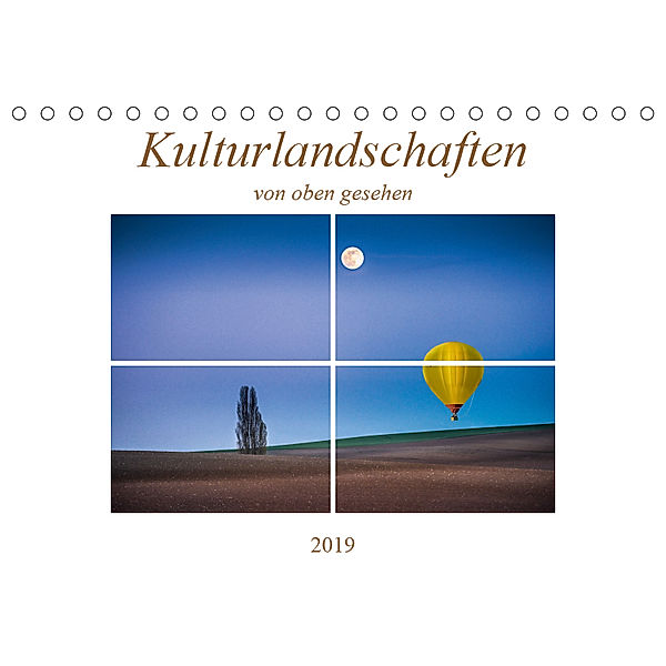Kulturlandschaften von oben gesehen (Tischkalender 2019 DIN A5 quer), Dieter Gödecke