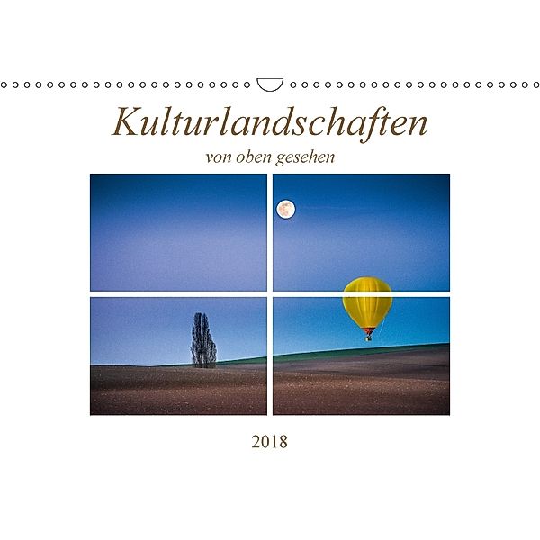 Kulturlandschaften von oben gesehen (Wandkalender 2018 DIN A3 quer), Dieter Gödecke