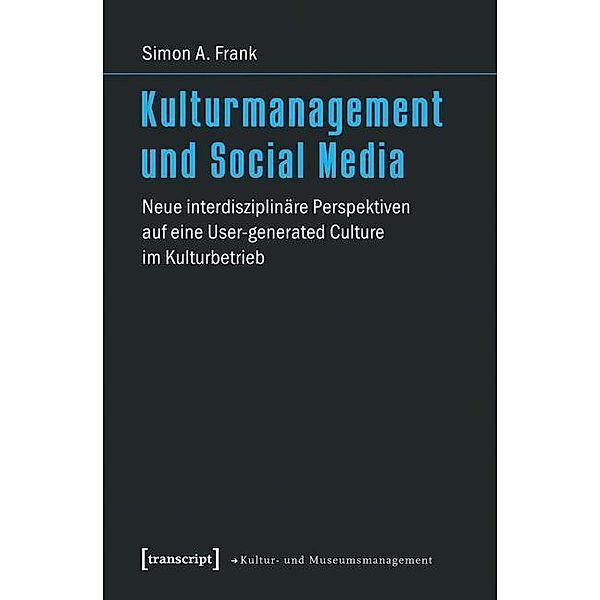 Kulturmanagement und Social Media, Simon A. Frank