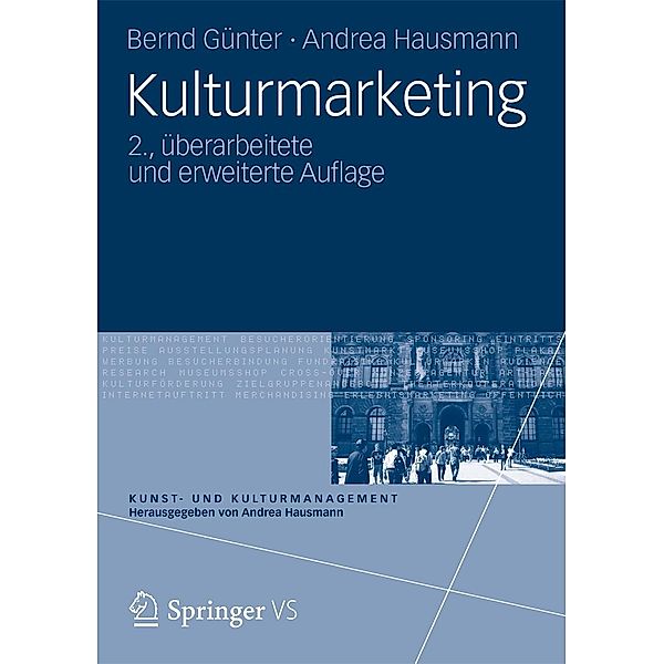 Kulturmarketing / Kunst- und Kulturmanagement, Bernd Günter, Andrea Hausmann