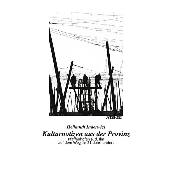 Kulturnotizen aus der Provinz, Hellmuth Inderwies