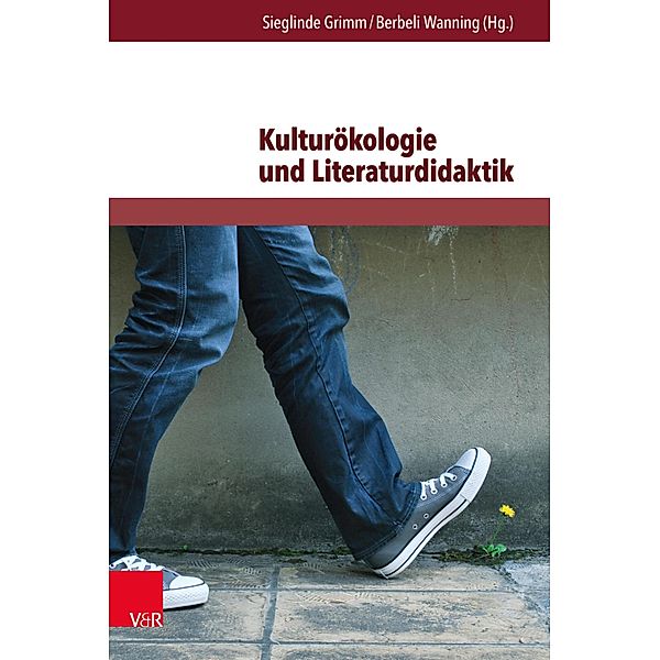 Kulturökologie und Literaturdidaktik / Themenorientierte Literaturdidaktik, Sieglinde Grimm, Berbeli Wanning