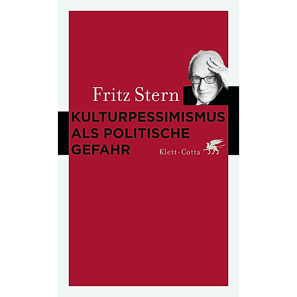 Kulturpessimismus als Politische Gefahr, Fritz Stern