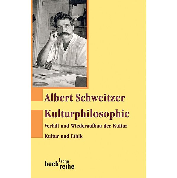 Kulturphilosophie / Beck'sche Reihe Bd.1150, Albert Schweitzer