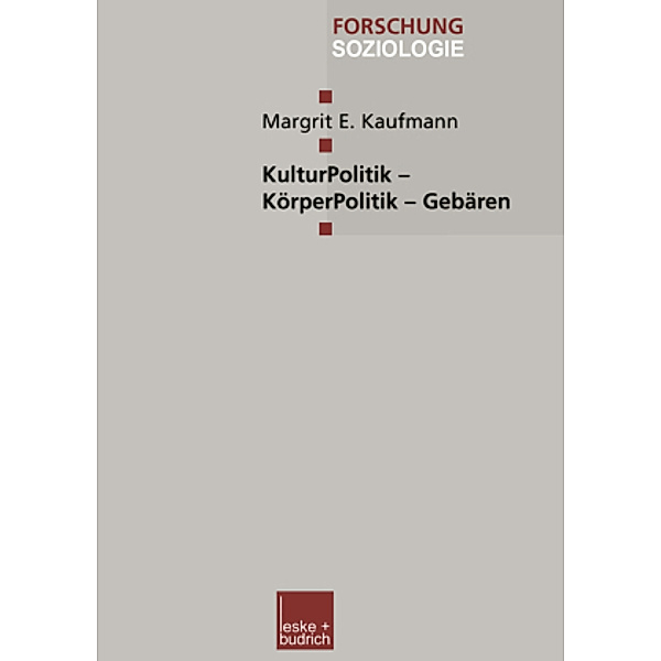 KulturPolitik - KörperPolitik - Gebären, Margit E. Kaufmann