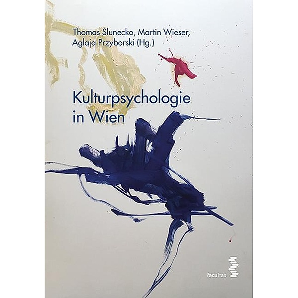 Kulturpsychologie in Wien, Thomas Slunecko, Martin Wieserw, Aglaja Przyborski