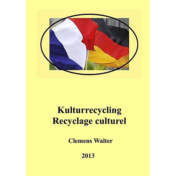 Kulturrecycling / recyclage culturel, Clemens Walter
