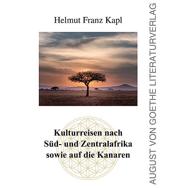 Kulturreisen nach Süd- und Zentralafrika sowie auf die Kanaren, Helmut Franz Kapl