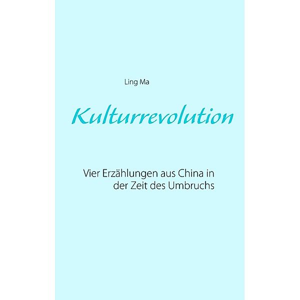 Kulturrevolution, Ling Ma