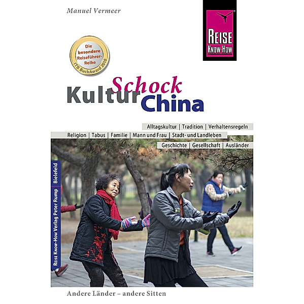 Kulturschock: Reise Know-How KulturSchock China: Alltagskultur, Traditionen, Verhaltensregeln, ..., Manuel Vermeer