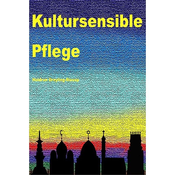 Kultursensible Pflege, Heidrun Dreyling-Riesop