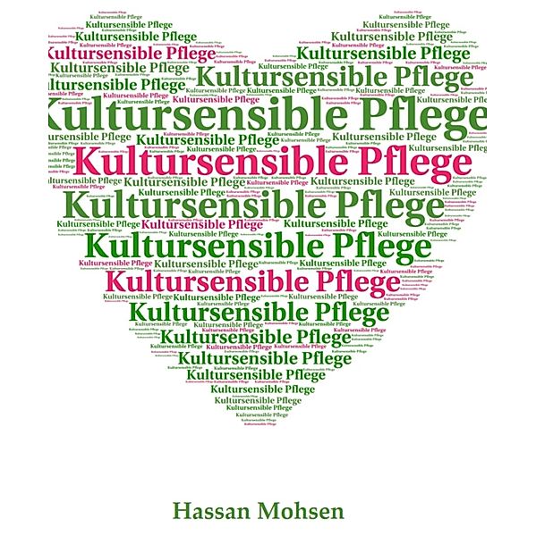 Kultursensible Pflege, Hassan Mohsen