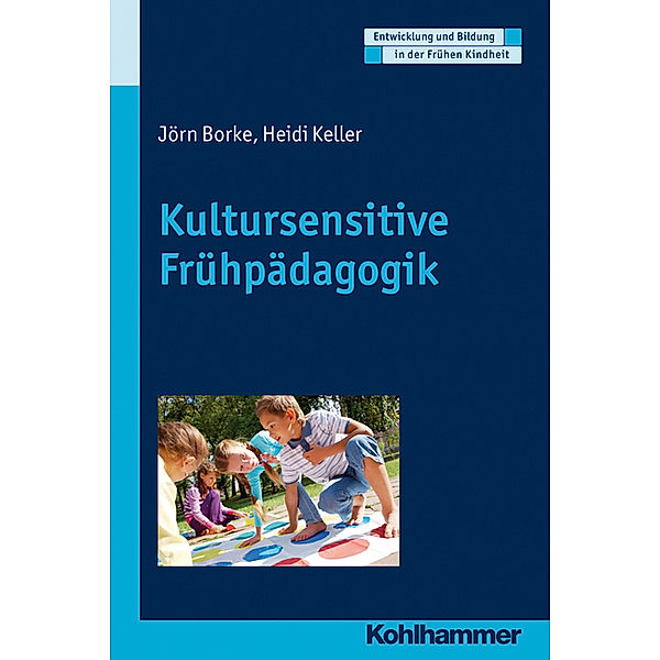 Kultursensitive Frühpädagogik, Jörn Borke, Heidi Keller