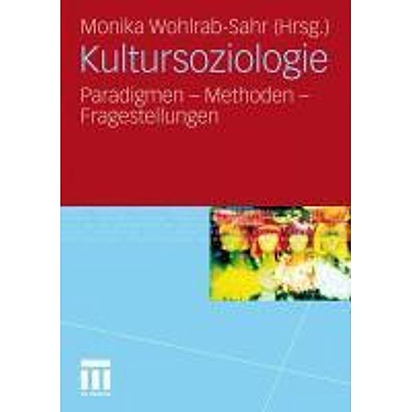 Kultursoziologie, Monika Wohlrab-Sahr