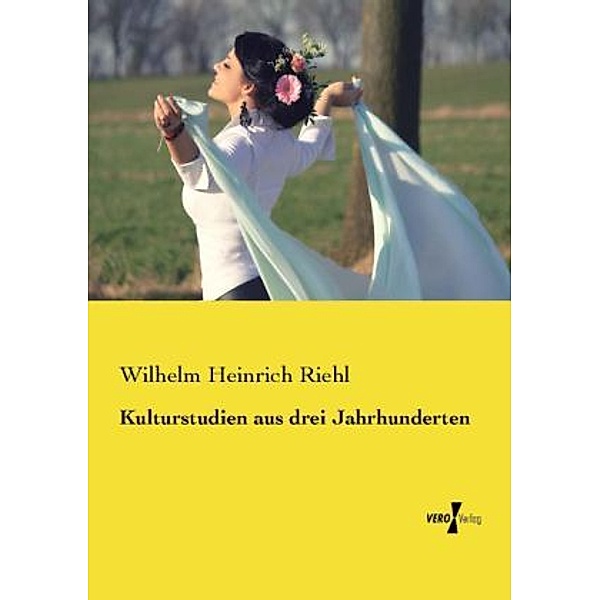 Kulturstudien aus drei Jahrhunderten, Wilhelm Heinrich Riehl