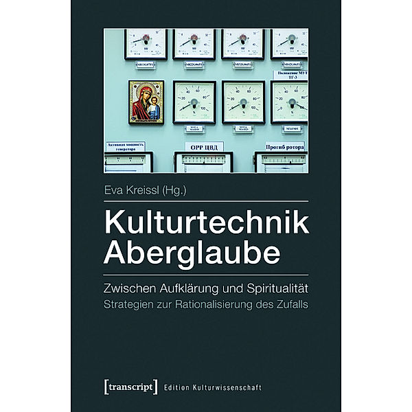 Kulturtechnik Aberglaube / Edition Kulturwissenschaft Bd.19