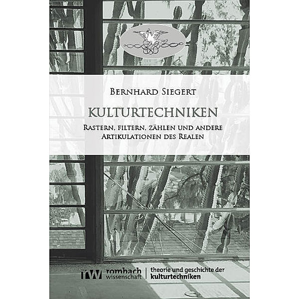 Kulturtechniken, Bernhard Siegert