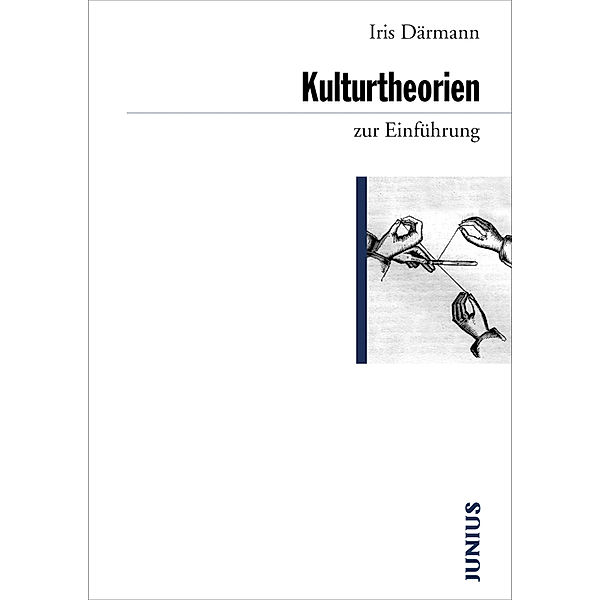 Kulturtheorien zur Einführung, Iris Därmann