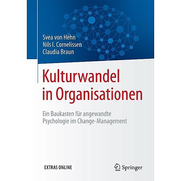 Kulturwandel in Organisationen, Svea von Hehn, Nils I. Cornelissen, Claudia Braun