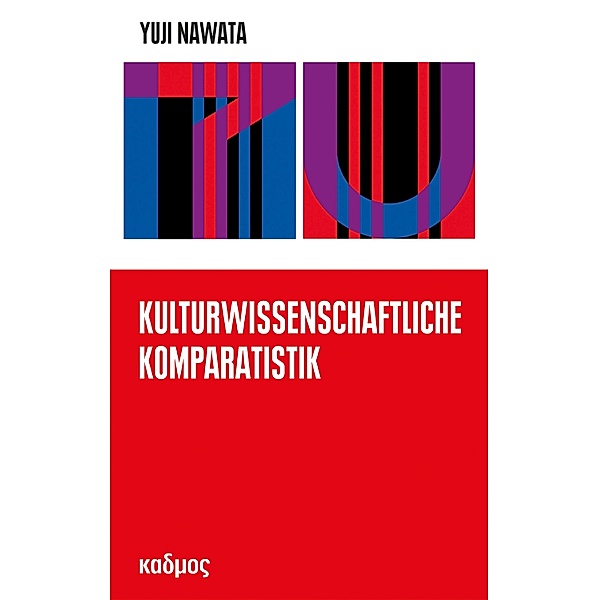 Kulturwissenschaftliche Komparatistik / Kaleidogramme Bd.136, Yuji Nawata