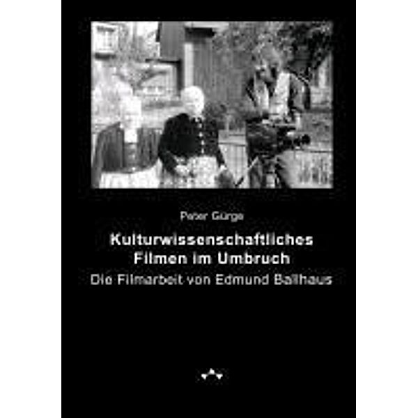 Kulturwissenschaftliches Filmen im Umbruch, Peter Gürge