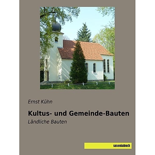Kultus- und Gemeinde-Bauten, Ernst Kühn