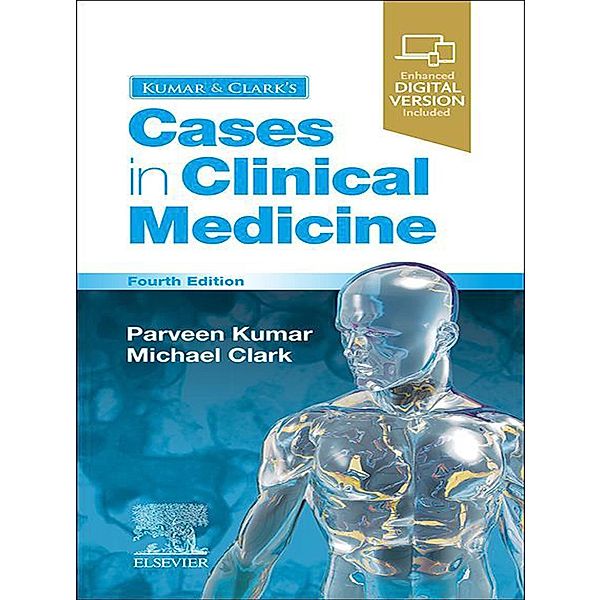 Kumar & Clark's Cases in Clinical Medicine, Parveen Kumar, Michael L Clark