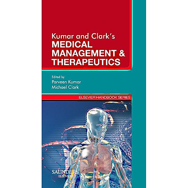 Kumar & Clark's Medical Management and Therapeutics - E-Book, Parveen Kumar, Michael L Clark