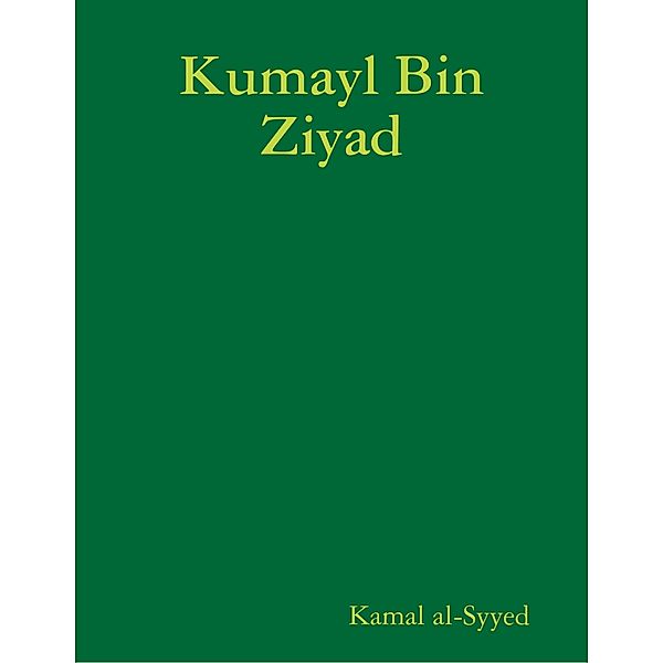 Kumayl Bin Ziyad, Kamal al-Syyed