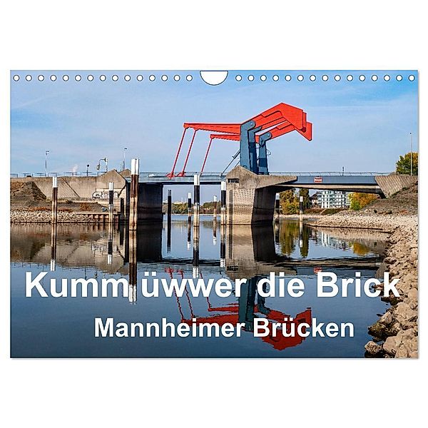 Kumm üwwer die Brück - Mannheimer Brücken (Wandkalender 2025 DIN A4 quer), CALVENDO Monatskalender, Calvendo, Thomas Seethaler