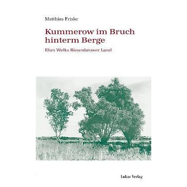 Kummerow im Bruch hinterm Berge, Matthias Friske