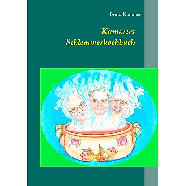 Kummers Schlemmerkochbuch, Britta Kummer