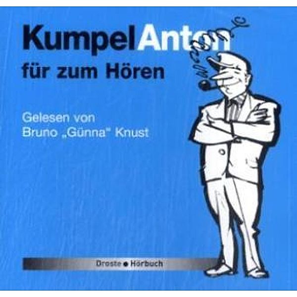 Kumpel Anton für zum Hören,Audio-CD, Wilhelm H. Koch
