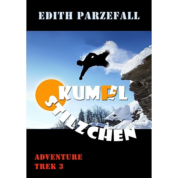 Kumpelstilzchen: Adventure Trek 3, Edith Parzefall
