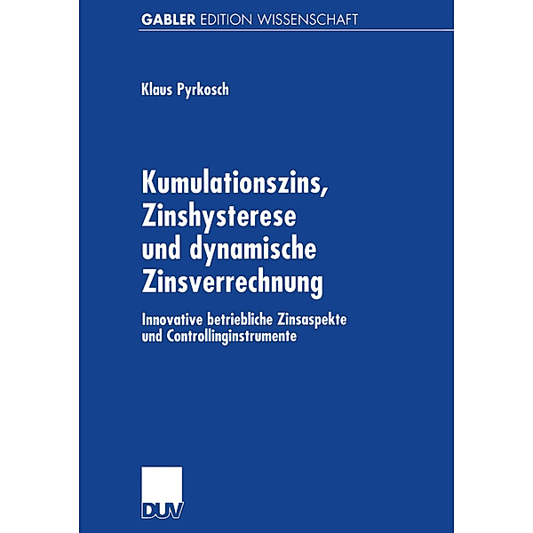 Kumulationszins, Zinshysterese und dynamische Zinsverrechnung, Klaus Pyrkosch