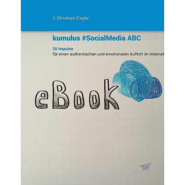 kumulus Social Media ABC, J. Christoph Ziegler