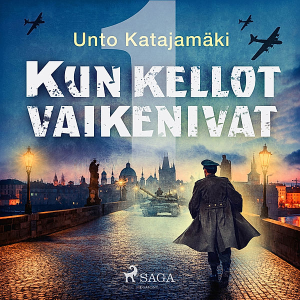 Kun kellot vaikenivat - 1 - Kun kellot vaikenivat I, Unto Katajamäki