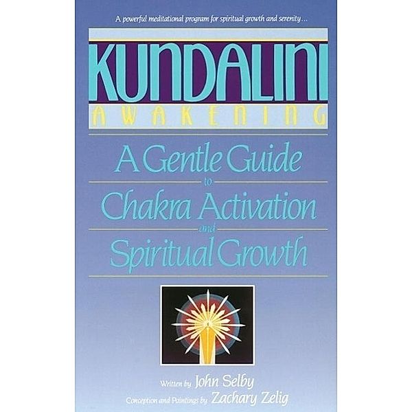 Kundalini Awakening, John Selby, Zachary Selig