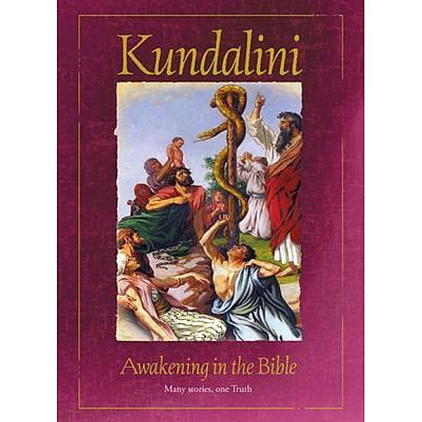 Kundalini Awakening in the Bible, Anne-Marie Wegh