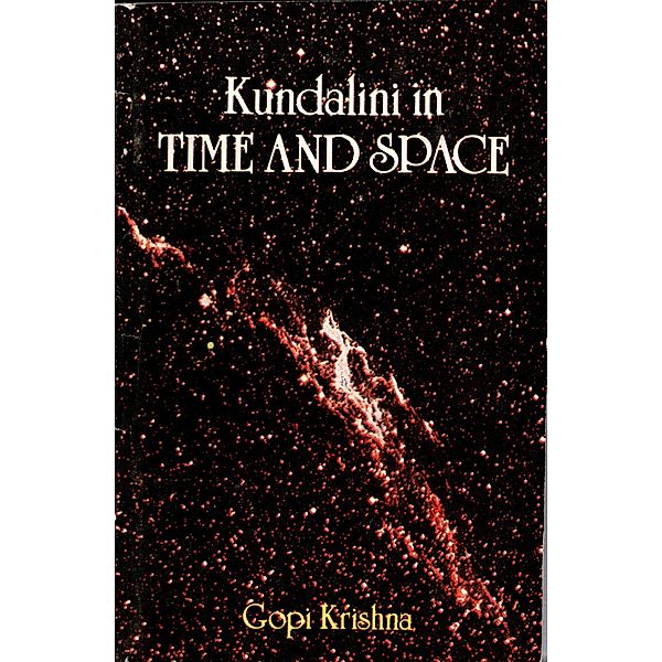 Kundalini in Time and Space / Institute for Consciousness Research, Gopi Krishna