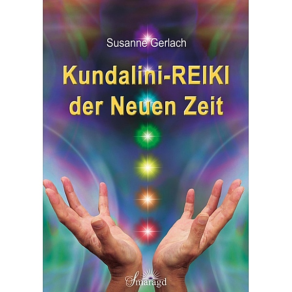 Kundalini-REIKI der Neuen Zeit, Susanne Gerlach
