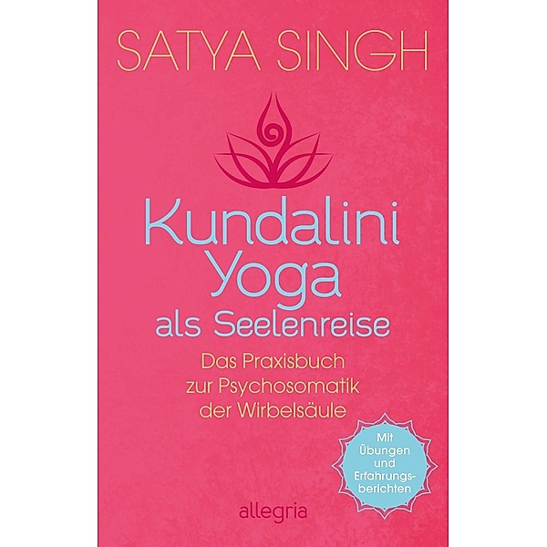 Kundalini Yoga als Seelenreise, Satya Singh