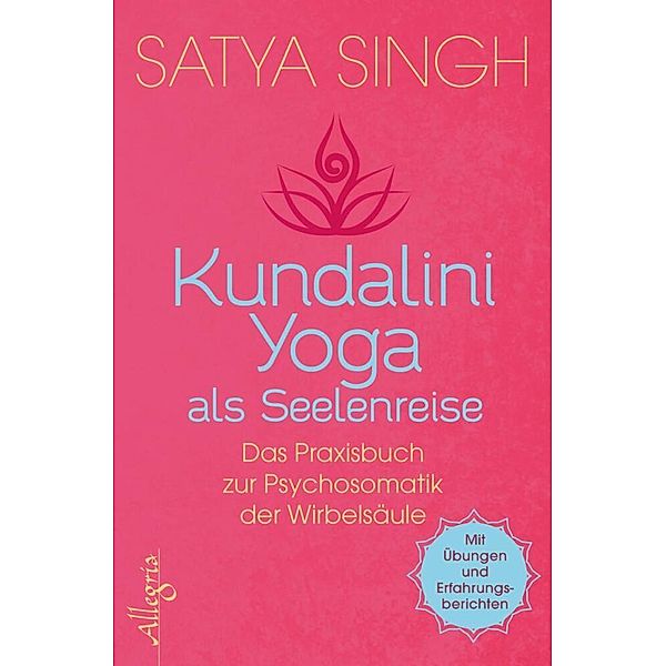 Kundalini Yoga als Seelenreise, Satya Singh