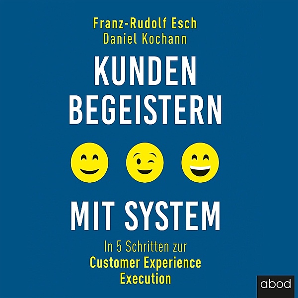Kunden begeistern mit System, Franz-Rudolf Esch, Daniel Kochann