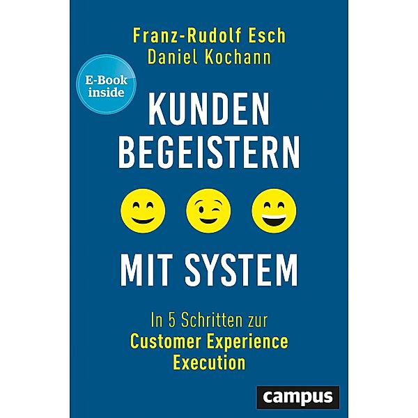 Kunden begeistern mit System, m. 1 Buch, m. 1 E-Book, Franz-Rudolf Esch, Daniel Kochann