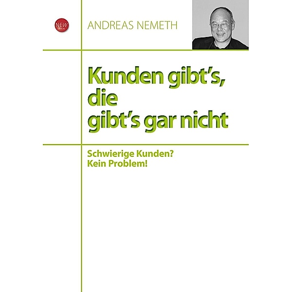 Kunden gibt's, die gibt's gar nicht, Andreas Nemeth