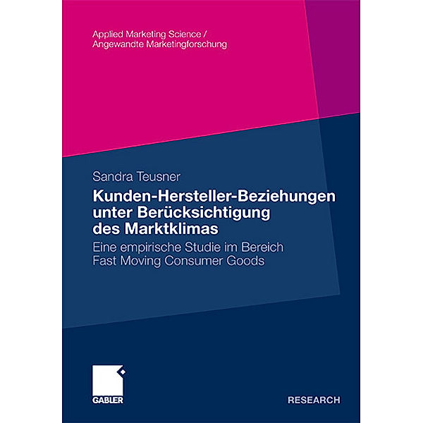 Kunden-Hersteller-Beziehungen unter Berücksichtigung des Marktklimas, Sandra Teusner