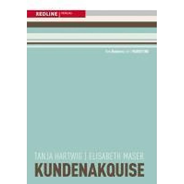 Kundenakquise, Tanja Hartwig, Elisabeth Maser